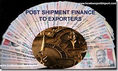 POST SHIPMENT LOANS TO EXPORTERS