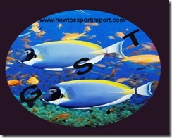 GST rates for sale of Fish GST rates for sale of Fish