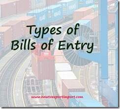How many types of imports in India. Types of bills of Entry in India