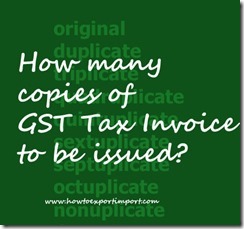How many copies of GST Tax Invoice to be issued