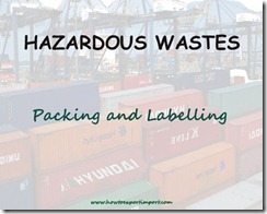Packing and labelling of Hazardous wastes