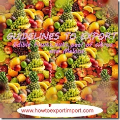 7 Import of Edible Fruits and nuts, peel of citrus or melons