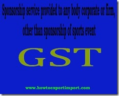 Is GST tax applicable for Sponsorship service to corporates other than sports event