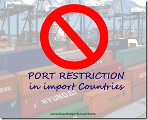 Port restrictions in import countries