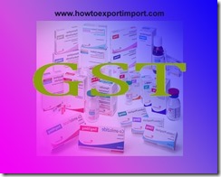 Tariff rate of GST payable for sale of Pharmaceutical products in India Tariff rate of GST payable for sale of Pharmaceutical products in India