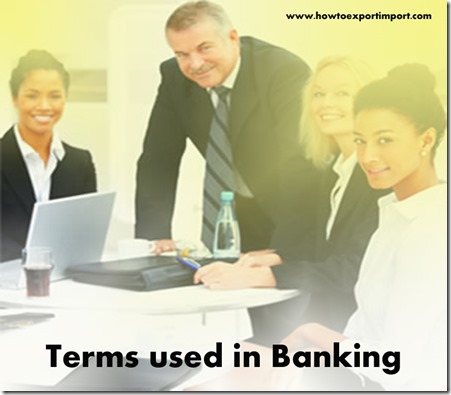 The terms used in banking business such as Capital Adequacy Ratio,Capital Funds,Cash Reserve Ratio ,Census,Certificate of Deposit etc