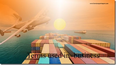 Terms used in  business such as Current Account,Current Assets, Current market value, Customer ,Customer service etc