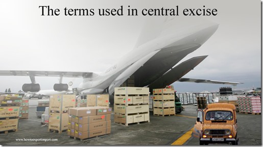 The terms used in central excise such as Congestion Management Process, Construction ,Compressed Natural Gas etc