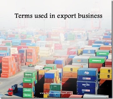 Terms used in export business such as License Exception,Local clearance,Local export control, Manufacture etc