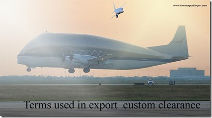 Terms used in export  custom clearance such as Power Of Attorney,