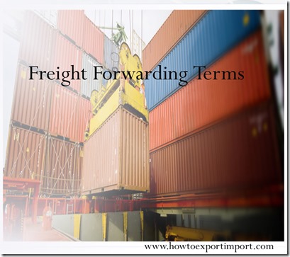 Terms used in freight forwarding such as delivered duty unpaid,deadweight tonnage,deck cargo,deconsolidation point etc Terms used in freight forwarding such as delivered duty unpaid,deadweight tonnage,deck cargo,deconsolidation point etc