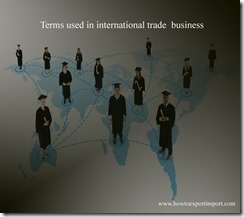 Terms used in international trade  business such as Adviory Capacity,Advisory capacity,after date,after sight,