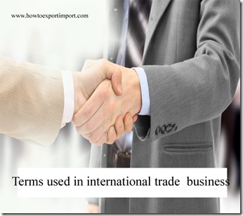 Terms used in international trade  business such as Wharfinger,World Trade Organization,Without reserve etc