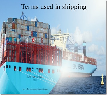 Terms used in shipping such as Berth,Bill of Exchange,Bill of Lading ,Berth Charter Party,Beneficial Owner etc