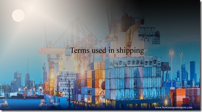 Terms used in shipping such as Defense Trade Controls,Deferment Account,Deficit Weight,Delivered Duty Paid,DeliveredDuty Paid etc