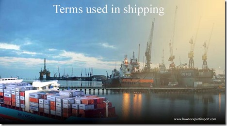 Terms used in shipping such as Flatbed,Full Liner Terms,Free On Board,FOB Airport,FOB Freight Allowed etc