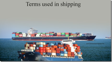Terms used in shipping such as Hub-and-Spoke, Humping, HUSBANDING,HWONT,Indicated Horse-Powe,In full,I.M.D.G. Code etc