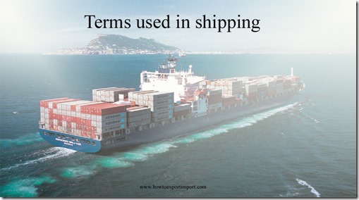 Terms used in shipping such as Perishable Cargo,Persona Non Grata,Phytosanitary Certificate,Pier,Pier-to-House,Pilferage etc