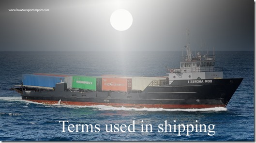 Terms used in shipping such as Port of Discharge,Port of Entry,POW WOW,pratique,Pratique Certificate, Preamble etc