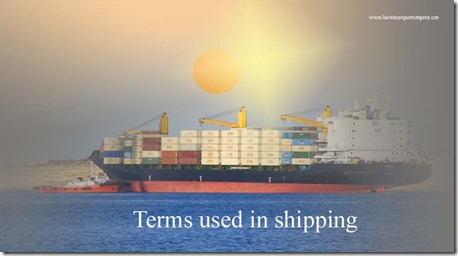 Terms used in shipping such as,Liner,Line,Liner Waybill ,Liter,Load Factor,Load Ratio , LNG Carrier etc