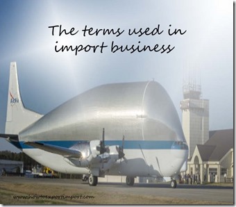 The terms used in import  business such as Free On Board , Harmonized System, Harmonized Tariff Schedule etc