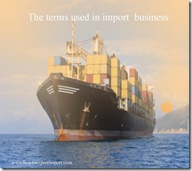 The terms used in import business such as Lighterage ,Location Clause ,Lloyds Agents ,Missing Ship ,Memorandum