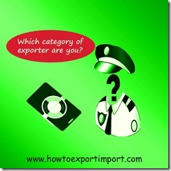 Which category of exporter are you Merchant Exporter,Manufacturer exporter,Service exporter Project Exporter or Deemed Exporter copy