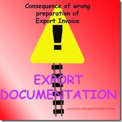 Why, best attention while preparing Export Invoice copy