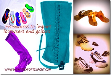 How to import footwears and gaiters