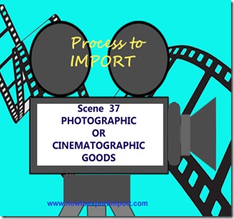 ways to import Photographic or Cinematographic Goods