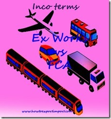 Difference between Ex Works and FCA in terms of Delivery copy