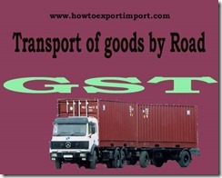 GST tariff rate for Transport of goods by Road services