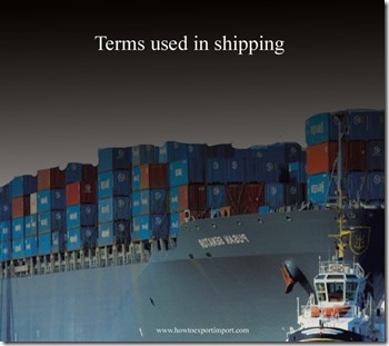 Terms used in shipping such as Canc.,Cancellation Clause,Captain's Protest,Carfloat,cargo handling etc