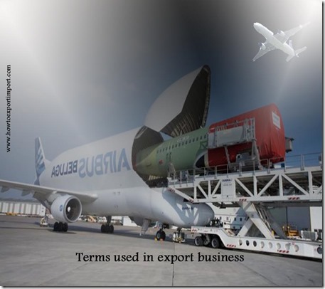 Terms used in export business such as Relevant goods,Royalty Payment,Sanction,Sea waybill,Shed identity etc