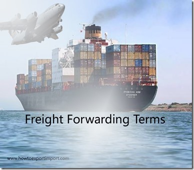 Terms used in freight forwarding such as free into store,flat bed,flat rack,flow,free on board ,foreign trade zone,forklift truck etc