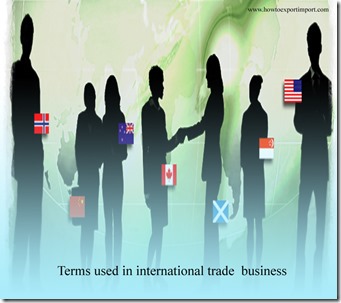 Terms used in international trade  business such as Cabotage,Cairns Group,Canada-EU Action Plan,
