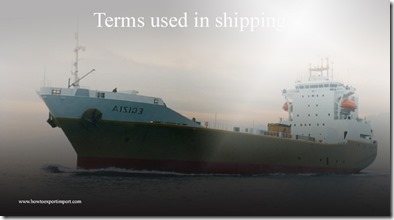 Terms used in shipping such as Mano River Union,Maquiladora,Marine Insurance ,Maritime,Market Access etc