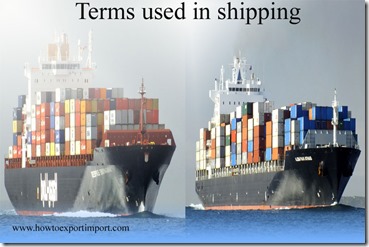 Terms used in shipping such as Shipping Mark,Shipping Weigh,Shipping Weight,Ships, Shipment etc